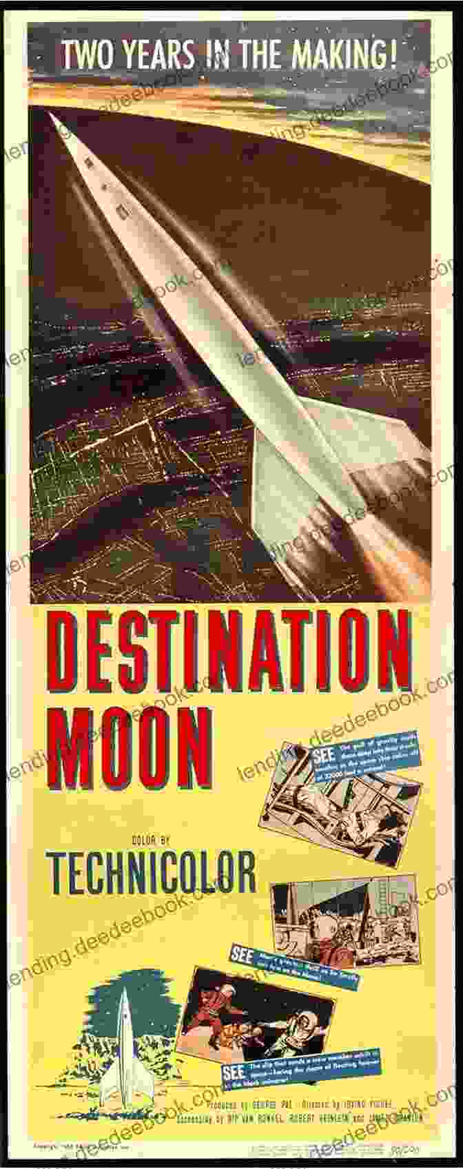 A Promotional Poster For The 1950 Film Destination Moon, Showing A Rocket Ship Blasting Off Into Space Vivid Tomorrows: On Science Fiction And Hollywood