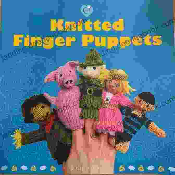 A Teacher Using Knitted Cozy Susie John Finger Puppets To Teach A Lesson, Making Learning Interactive And Enjoyable Knitted Finger Puppets (Cozy) Susie Johns