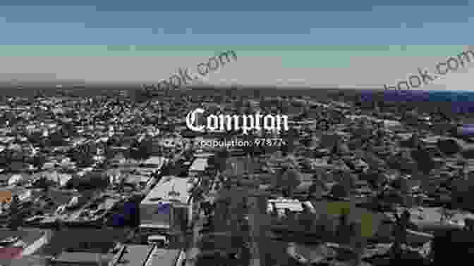 A View Of The City Of Compton, Los Angeles, Known For Its Influential Role In The Development Of Hip Hop Music The Real 213 (Behind The Music Tales 10)