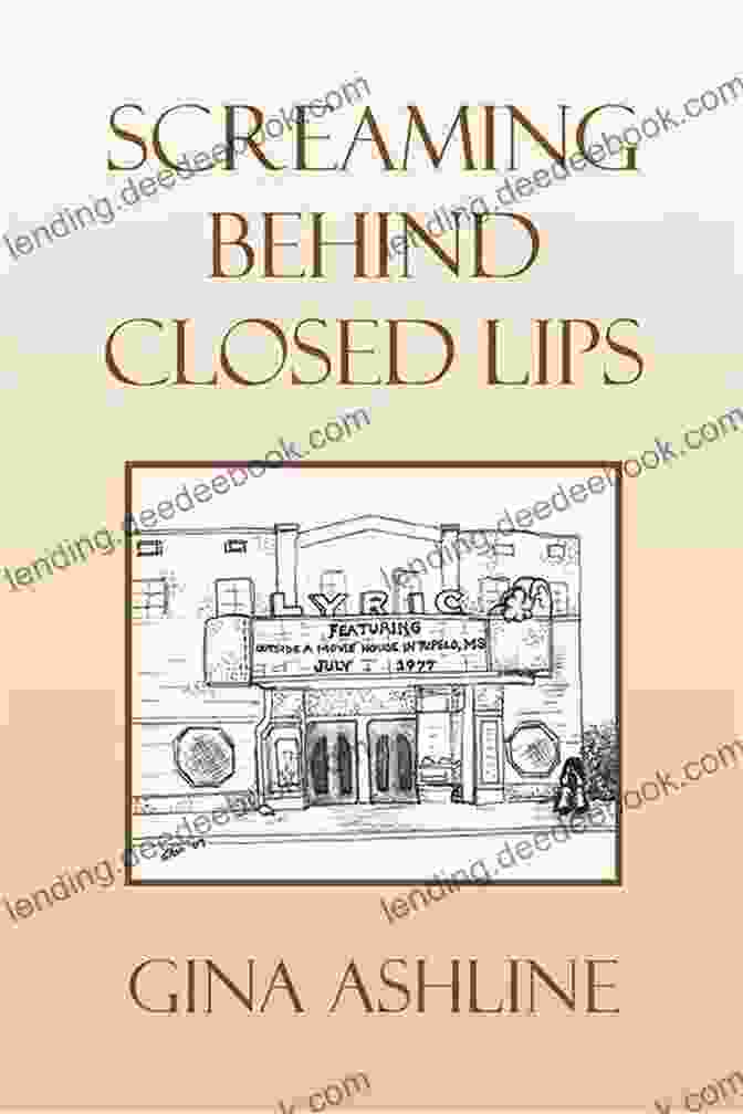 Book Cover Of Screaming Behind Closed Lips Gina Ashline