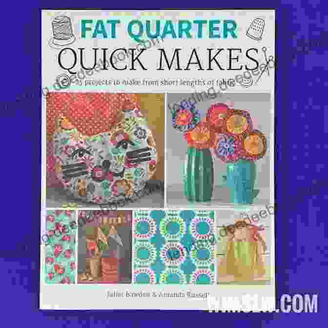 Fabric Kitchen Towels Fat Quarter: Bags Purses: 25 Projects To Make From Short Lengths Of Fabric