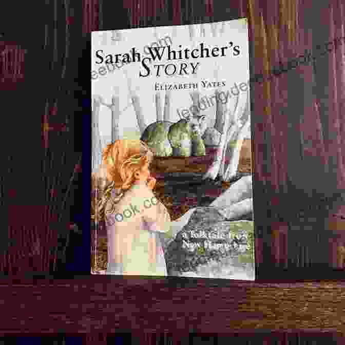 Sarah Whitcher's Triumphant Return To Civilization After Four Years Of Captivity Sarah Whitcher S Story Elizabeth Yates