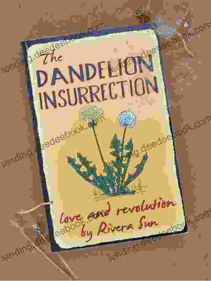 The Dandelion Insurrection Book Cover The Dandelion Insurrection Love And Revolution (Dandelion Trilogy The People Will Rise 1)