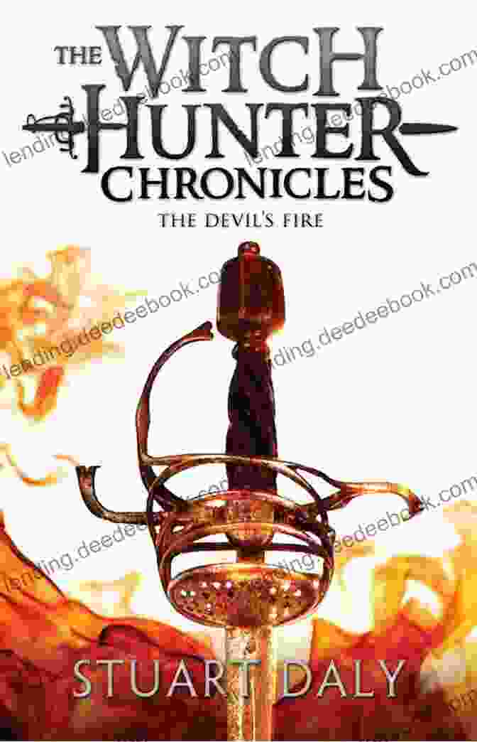 The Witch Hunter Chronicles: The Devil Fire The Witch Hunter Chronicles 3: The Devil S Fire