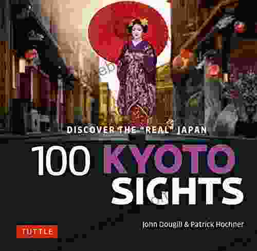 100 Kyoto Sights: Discover The Real Japan