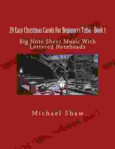20 Easy Christmas Carols For Beginners Tuba 1: Big Note Sheet Music With Lettered Noteheads