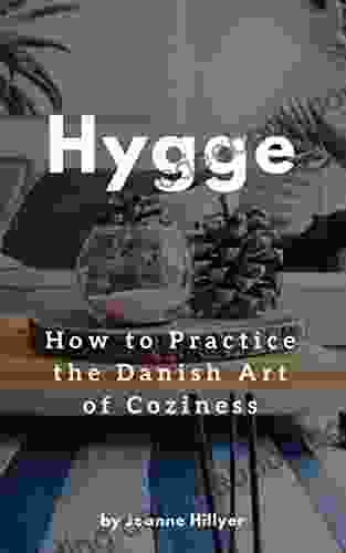 Hygge: How To Practice The Danish Art Of Coziness