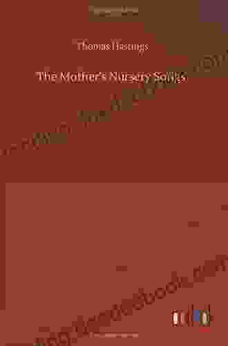 The Mother S Nursery Songs Thomas Hastings