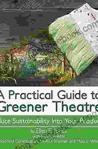 A Practical Guide To Greener Theatre: Introduce Sustainability Into Your Productions