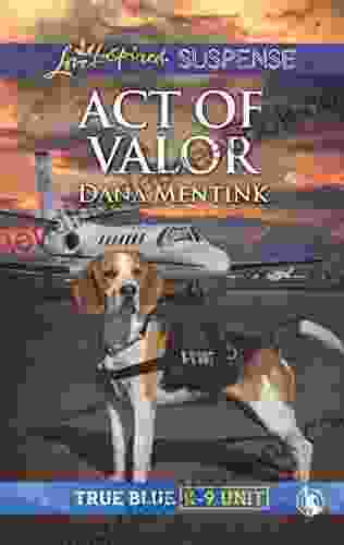 Act Of Valor (True Blue K 9 Unit 3)