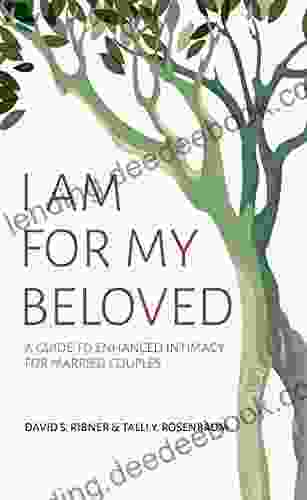 I Am For My Beloved: A Guide To Enhanced Intimacy For Married Couples