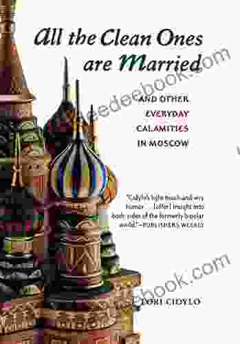 All The Clean Ones Are Married: And Other Everyday Calamities