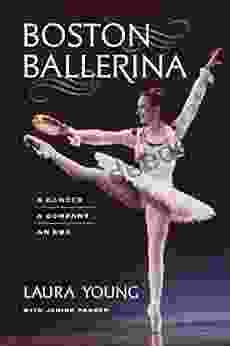 Boston Ballerina: A Dancer A Company An Era