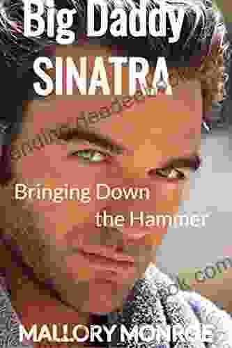 Big Daddy Sinatra: Bringing Down The Hammer (Big Daddy Sinatra 7)