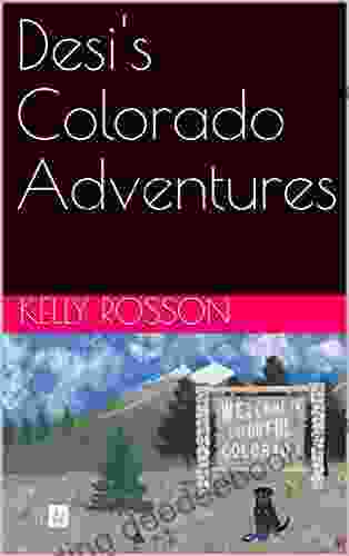 Desi S Colorado Adventures (Adventures Of Desi)