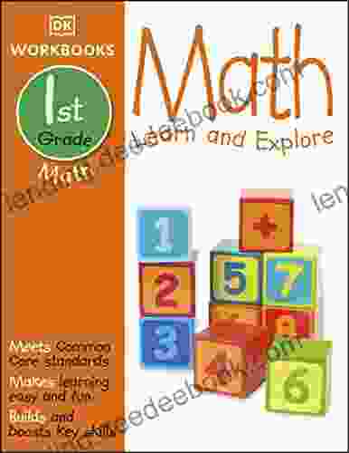 DK Workbooks: Math First Grade: Learn And Explore
