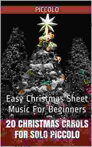 20 Christmas Carols For Solo Piccolo 1: Easy Christmas Sheet Music For Beginners