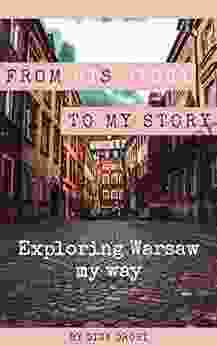 From History (His Story) To My Story: Exploring Warsaw My Way