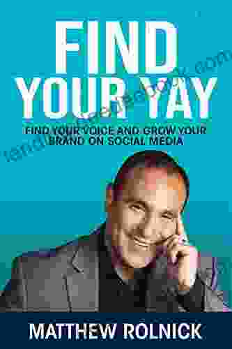 Find Your Yay: Find Your Voice And Grow Your Brand On Social Media