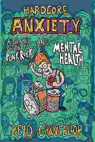 Hardcore Anxiety: A Graphic Guide To Punk Rock And Mental Health