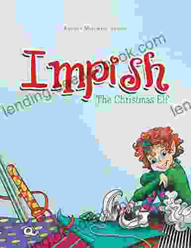 Impish: The Christmas Elf D P Mobilia