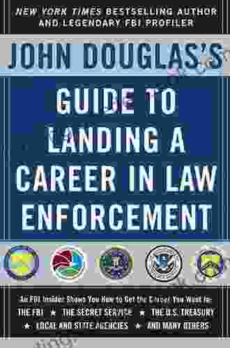 John Douglas S Guide To Landing A Career In Law Enforcement