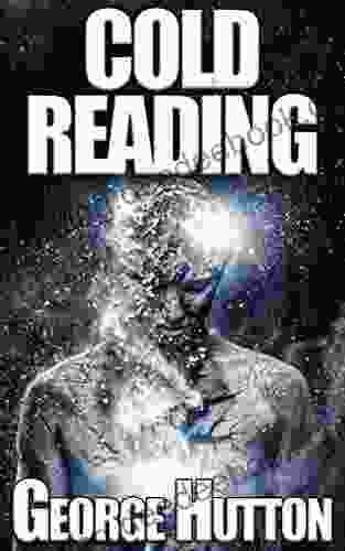 Cold Reading: Know Their Thoughts Read Their Mind Predict Their Future