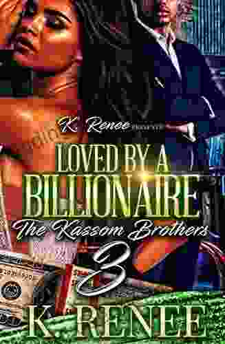 Loved By A Billionaire: The Kassom Brothers 3
