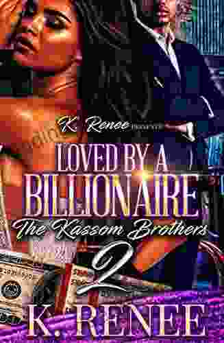 Loved By A Billionaire: The Kassom Brothers 2