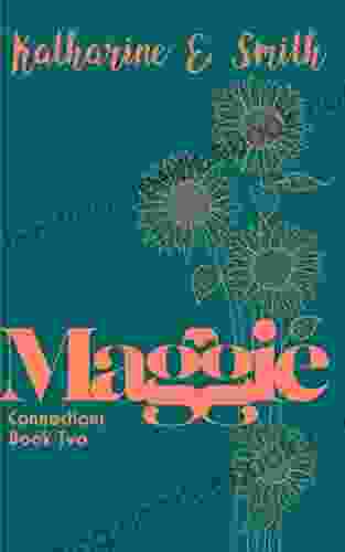 Maggie: Connections Two Katharine E Smith