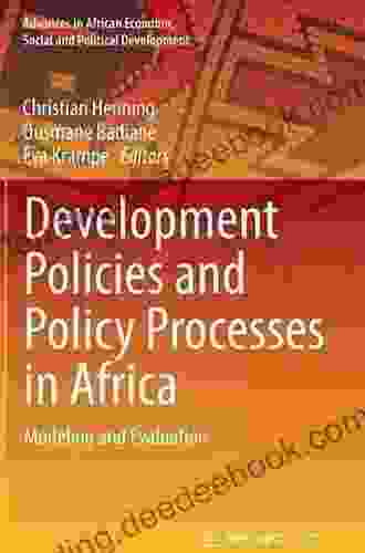 Development Policies And Policy Processes In Africa: Modeling And Evaluation (Advances In African Economic Social And Political Development)
