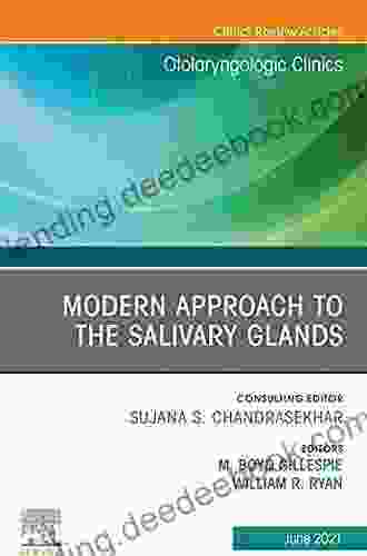 Modern Approach To The Salivary Glands An Issue Of Otolaryngologic Clinics Of North America E (The Clinics: Surgery 54)