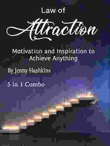Law Of Attraction: Motivation And Inspiration To Achieve Anything