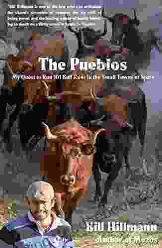 The Pueblos: My Quest To Run 101 Bull Runs In The Small Towns Of Spain