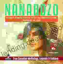 Nanabozo Canada S Powerful Creator Of Life And Ridiculous Clown Mythology For Kids True Canadian Mythology Legends Folklore