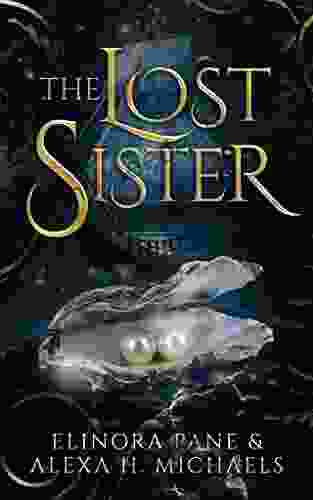 The Lost Sister: I Of The Daughters Of Elydon Duology (Tales From Theria)
