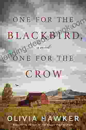 One For The Blackbird One For The Crow: A Novel