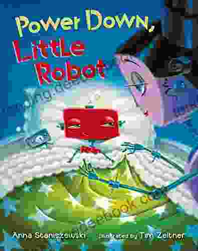 Power Down Little Robot Anna Staniszewski