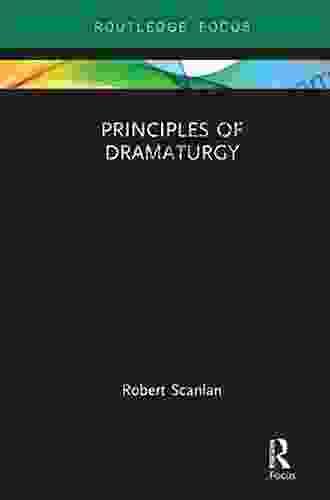Principles Of Dramaturgy (Focus On Dramaturgy)