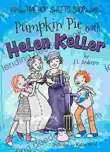 Pumpkin Pie With Helen Keller Guided Reading Level N (Time Hop Sweets Shop)