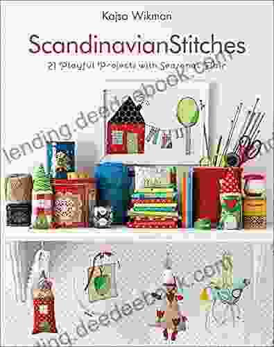 Scandinavian Stitches: 21 Playful Projects With Seasonal Flair