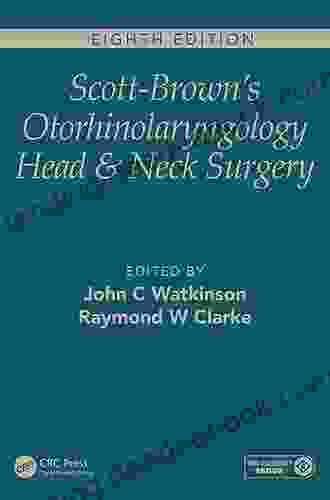 Scott Brown S Otorhinolaryngology And Head And Neck Surgery: Volume 3: Head And Neck Surgery Plastic Surgery