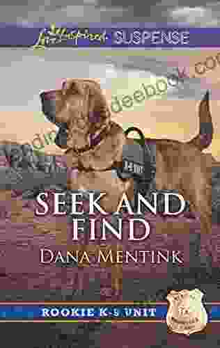 Seek And Find (Rookie K 9 Unit 3)