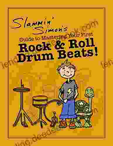 Slammin Simon S Guide To Mastering Your First Rock Roll Drum Beats