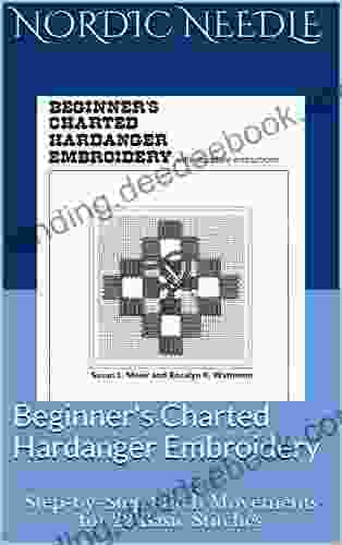 Beginner S Charted Hardanger Embroidery: Step By Step Stitch Movements For 22 Basic Stitches (Hardanger Books)