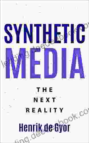 Synthetic Media: The Next Reality