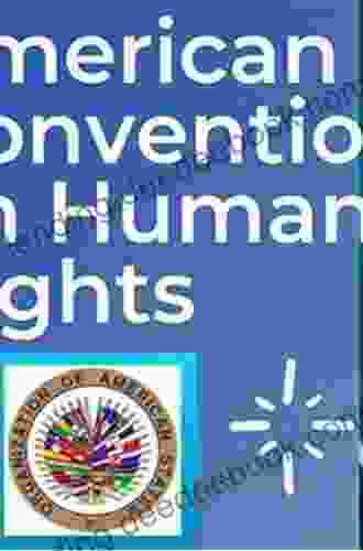 The American Convention On Human Rights: Essential Rights
