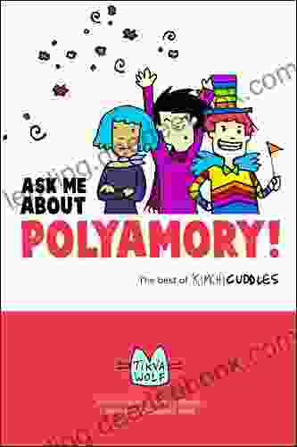 Ask Me About Polyamory: The Best Of Kimchi Cuddles