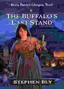 The Buffalo S Last Stand (Retta Barre S Oregon Trail 2)