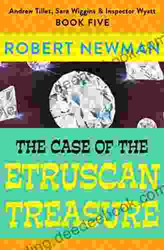 The Case Of The Etruscan Treasure (Andrew Tillet Sara Wiggins Inspector Wyatt 5)